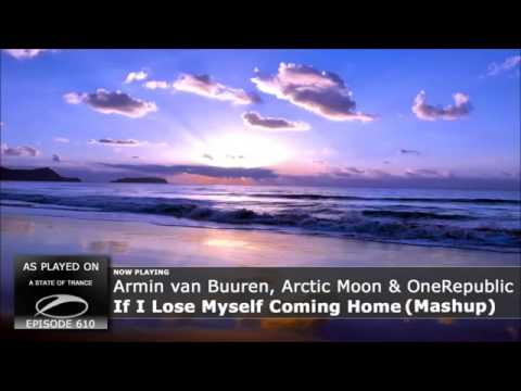 'ASOT 610': Armin van Buuren vs Arctic Moon vs. OneRepublic - If I Lose Myself Coming Home.[TETV]