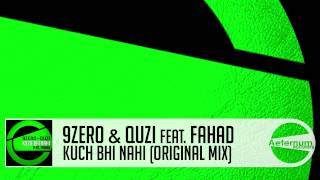 9ZERO & Quzi - Kuch Bhi Nahi feat. Fahad (Original Mix) [Aeternum Records]