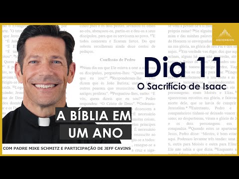 Dia 11: O Sacrifício de Isaac - A Bíblia em um Ano (com Pe. Mike Schmitz)
