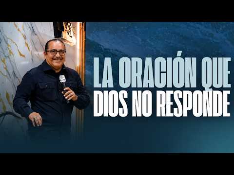 LA ORACIÓN QUE DIOS NO RESPONDE