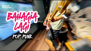 Download lagu Bahagia Lagi Piche Kota Pop Punk Cover by Boedak Korporat mp3
