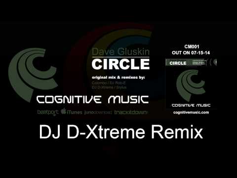 Dave Gluskin - Circle (DJ D-Xtreme Remix) 