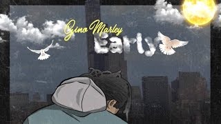 Gino Marley - Early [Prod by Protege]