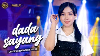 Download lagu DADA SAYANG - Cantika Nuswantoro Adella - OM ADELLA mp3 Download lagu DADA SAYANG - Cantika Nuswantoro Adella - OM ADELLA mp3