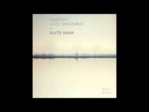 Ambient Jazz Ensemble (AJE) - Quiet Hero