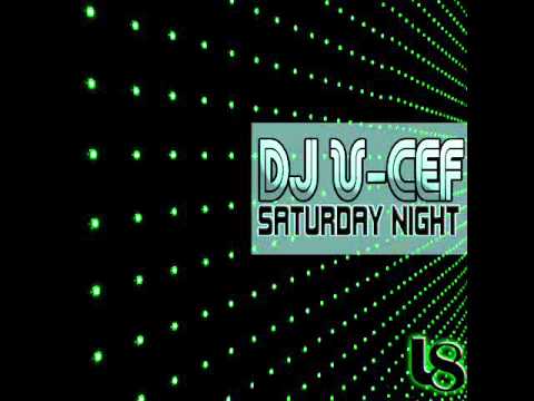 Dj U-Cef  - Saturday Night (Original Mix) / L8-Night Records
