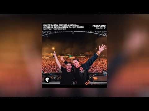 Martin Garrix, Matisse & Sadko vs. ÖWNBOSS & Tiësto - Won't Let Your Body Go (Peekaboo Mashup)