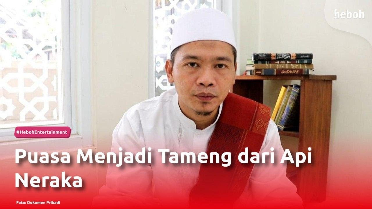 Puasa Menjadi Tameng dari Api Neraka