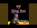 King Bee