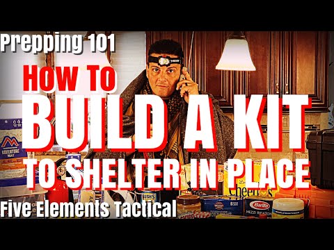 HOW TO BUILD A KIT - SHELTER IN PLACE KIT - READY.GOV - DISASTER KIT - EMERGENCY PREPAREDNESS KIT