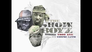 Chase N. Cashe (@ChaseNCashe) ft. Troy Ave (@TroyAve), Young Lito (@YoungLitoBSB) - The Show Boyz