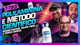 POLILAMININA E MÉTODO CIENTÍFICO: HIME, EMÍLIO GARCIA E SACANI - Inteligência Ltda. Podcast #1783