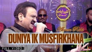Akram Rahi - Duniya Ik Musafirkhana (Live at Eid A