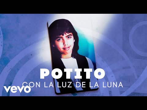 El Potito - Con La Luz De La Luna (Bulerías)