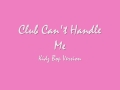 Club Can't Handle Me - Kidz Bop Version