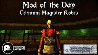 Mod of the Day EP294 - Telvanni Magister Robes Showcase