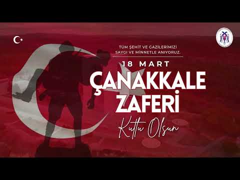 18 Mart Çanakkale Zaferi ve Şehitleri Anma Günü