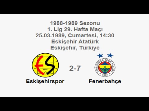 Eskişehirspor 2-7 Fenerbahçe 25.03.1989 - 1988-1989 Turkish 1st League Matchday 29 (FB's) (Ver. 2)