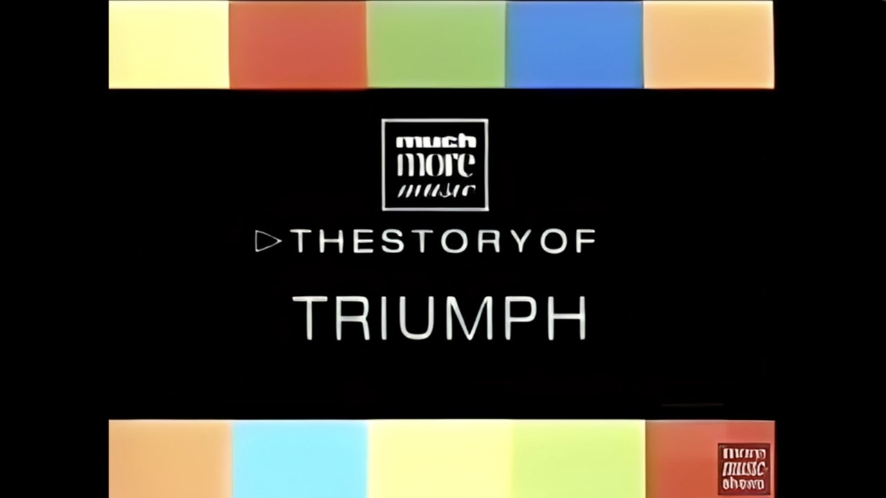 (2001 Much More Music) The Story of Triumph