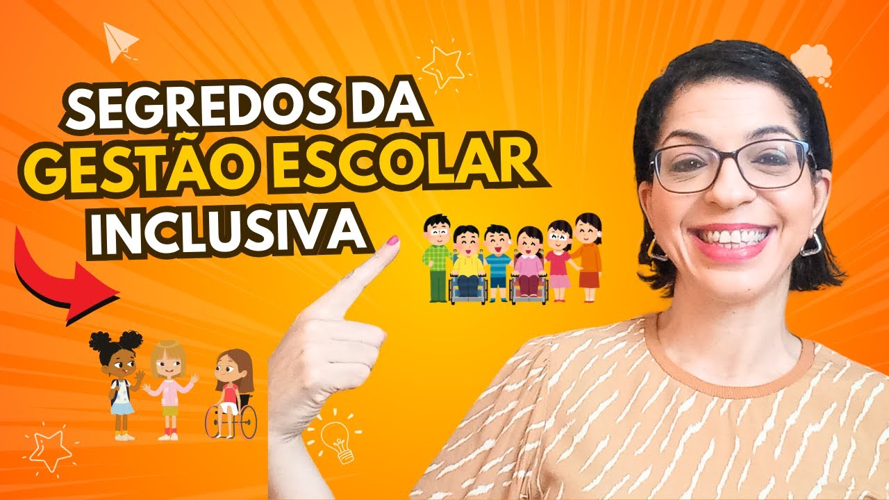 🤝Passos para uma ESCOLA INCLUSIVA.  O Papel da GESTÃO ESCOLAR