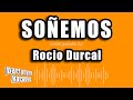 Rocio Durcal - Soñemos (Versión Karaoke)