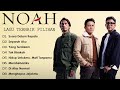 NOAH FULL ALBUM LAGU TERBAIK PILIHAN SUARA DALAM KEPALA SEPARUH AKU MENGHAPUS JEJAKMU