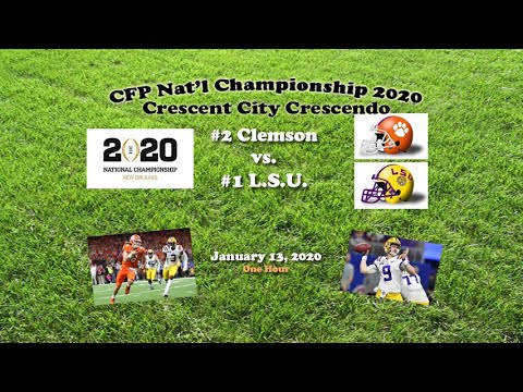 2020 CFP National Championship (#3 Clemson v #1 LSU) One Hour