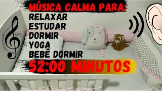 MUSICA PARA Relaxar/Estudar/Dormir/Yoga/Beb Dormir/Relaxamento CALMA