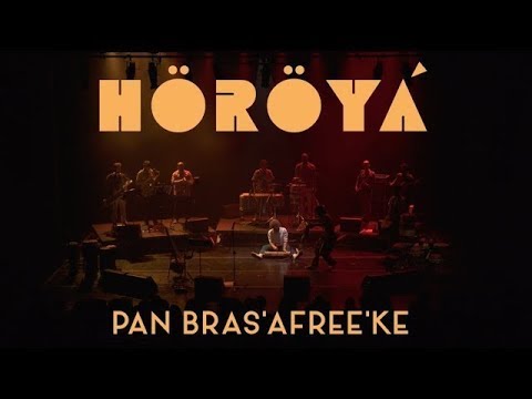 Höröyá - Show Pan África Brasil - Grandes Mestres