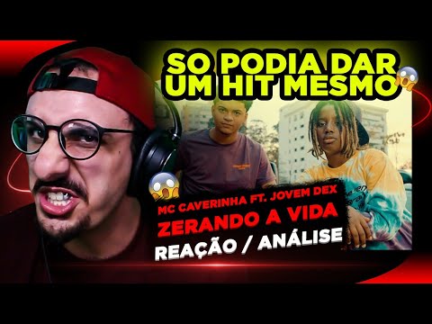 JUNTOU OS BRABO, É HIT! Mc Caverinha ft. Jovem Dex - Zerando a Vida [Reação/ Análise]