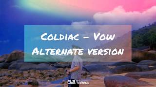 Coldiac - Vow Alternate Version Lyrics