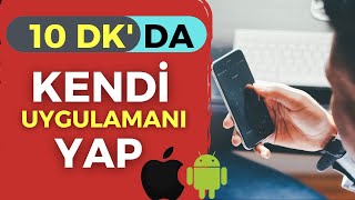 KENDİ MOBİL UYGULAMANI YAP | Ücretsiz Mobil Uygulama Nasıl Yapılır?