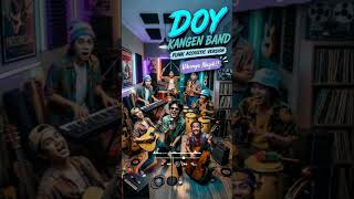 Download lagu FULL LAGU KLIK DIATAS INI 👆👆 DOY - KANGEN BAND (Funk Acoustic Version) #coverlagu #doy #kangenband mp3