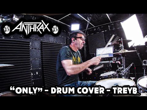 Anthrax "Only" Drum Cover TreyB