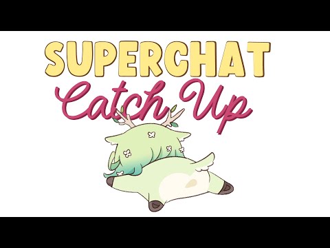 【Superchat Catchup】 Let's chat and catch up on supas! (plus a little sneaky hitman)