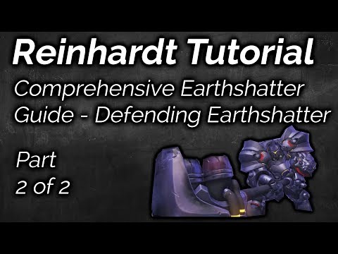 Comprehensive Earthshatter Guide (Part 2 of 2) | Overwatch Advanced Reinhardt Guide