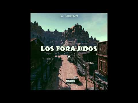 LOS FORAJIDOS - EL FEO DE LAS NENAS LINDAS [MIXTAPE 2017]