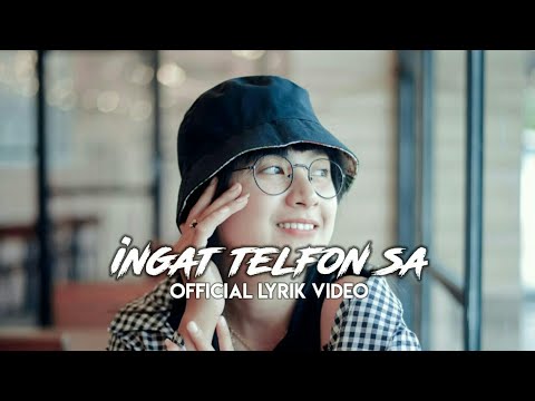 "INGAT TELFON SA"(OFFICIAL LYRIK VIDEO)