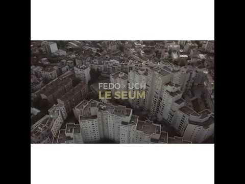 FEDO x UCH - J'AI l'SEUM (TEASER)