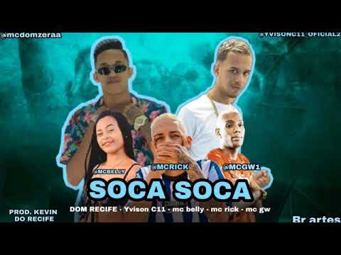 MC DOM RECIFE E YVISON C11 FEAT : MC GW, MC RICK E MC BELLY - SOCA SOCA