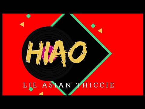 Hiao - Lil Asian Thiccie ft. Nyonya Business