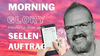 Morning Glory  - Seelenauftrag