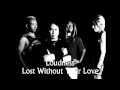 Loudness - Lost Without Your Love [Super Quality !]