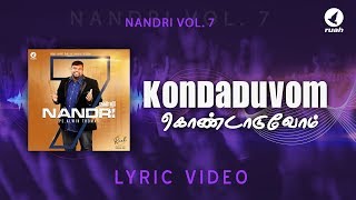 Download lagu Kondaduvom | lyric video | Pas. Alwin Thomas | Nandri 7 mp3 Download lagu Kondaduvom | lyric video | Pas. Alwin Thomas | Nandri 7 mp3