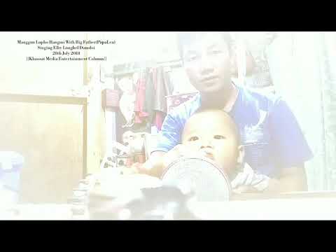 Manggun Lupho Hangmi With PapaLen(Big Father)2018