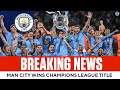 Manchester City TAKES DOWN Inter 1-0 To Secure 1st Champions League Title I CBS Sports