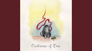 Audience of One
