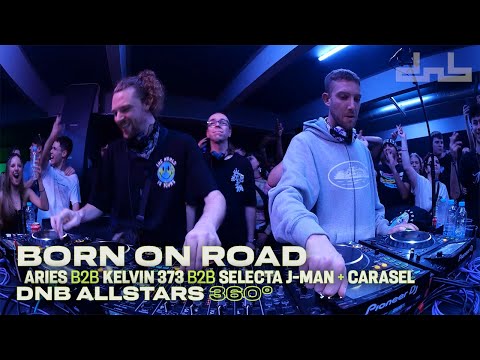 Born On Road: Aries B2B Kelvin 373 B2B Selecta J-Man + Carasel | Live From DnB Allstars 360°