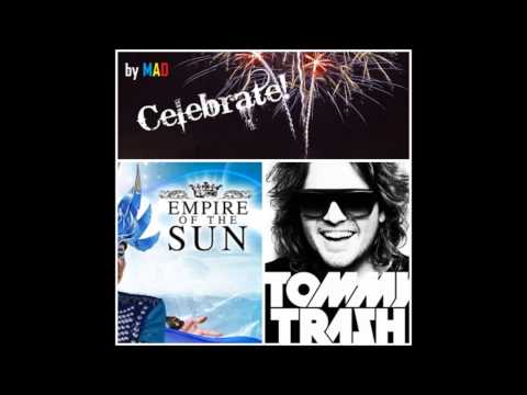 Empire Of The Sun - Celebrate (Tommy Trash Club Mix) [by MAD]