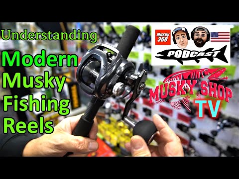 Understanding Modern Musky Fishing Reels